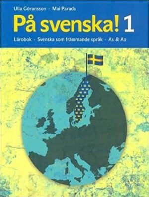 På svenska! 1 Lärobok Svenska som främmande språk A1 &A2+ workbook