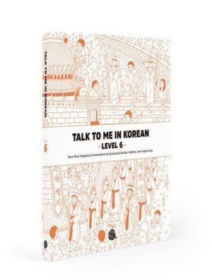 کتاب آموزش کره ای جلد شش Talk To Me In Korean Level 6