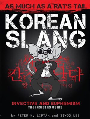 کتاب اصطلاحات کره ای Korean Slang As much as a Rat's Tail