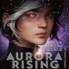 Aurora Rising (The Aurora Cycle Book 1) کتاب طلوع شفق قطبی (کتاب چرخه شفق 1)