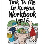 کتاب ورک بوک کره ای جلد شش Talk To Me In Korean Workbook Level 6