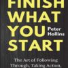 Finish What You Start کاری را که شروع کرده‌ای تمام کن