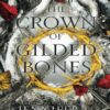 The Crown of Gilded Bones تاج استخوان های طلاکاری شده(متن کامل بدون حذفیات)