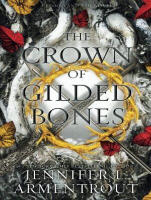 کتاب The Crown of Gilded Bones (Blood And Ash Series Book 3) (بدون سانسور)