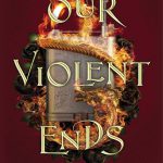 Our Violent Ends پایان های خشونت آمیز ما
