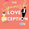 The Spanish Love Deception فریب عشق اسپانیایی(بدون سانسور)