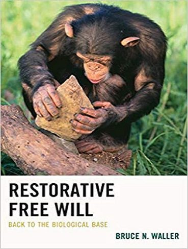 Restorative Free Will: Back to the Biological Base اراده آزاد ترمیمی: بازگشت به ریشه های زیستی