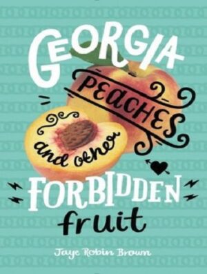 Georgia Peaches and Other Forbidden Fruit هلو جورجیا و سایر میوه های ممنوعه