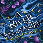 A River Enchanted رودخانه طلسم شده جلد 1