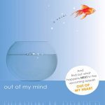Out of My Mind بیرون از ذهن من