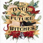 The Once and Future Witches جادوگران یک بار و آینده