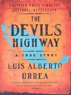 The Devil's Highway: A True Story ﻿بزرگراه شیطان