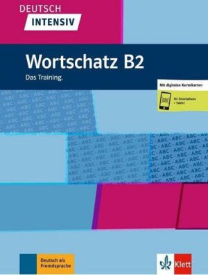 Deutsch intensiv Wortschatz B2. Das Training