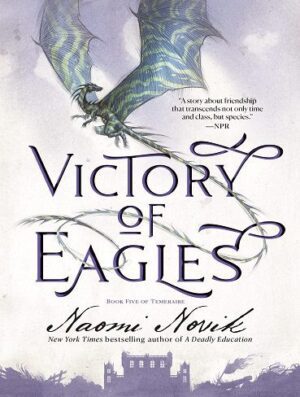 Victory of Eagles (Temeraire Book 5) پیروزی عقاب ها (بدون حذفیات)
