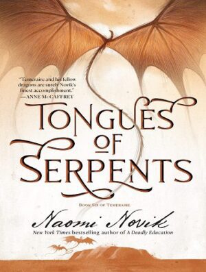 Tongues of Serpents (Temeraire Book 6) زبان مارها (بدون حذفیات)