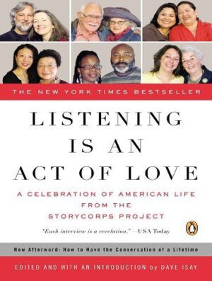 Listening Is an Act of Love: A Celebration of American Life from the StoryCorps Project (بدون حذفیات)