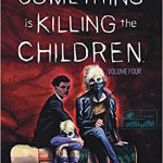 Something is Killing the Children Vol. 4