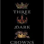 Three Dark Crowns سه تاج تاریک