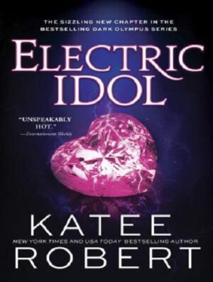Electric Idol (Dark Olympus Book 2) بت برقی (بدون حذفیات)