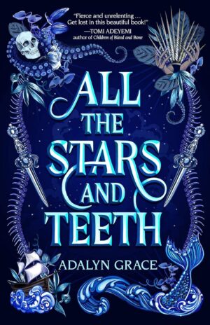 All the Stars and Teeth (All the Stars and Teeth Duology Book 1) (متن کامل)