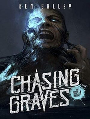Chasing Graves (The Chasing Graves Trilogy Book 1)