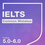 Cambridge IELTS Common Mistakes For Bands 5.0-6.0