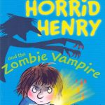 Horrid Henry and The Zombie Vampire