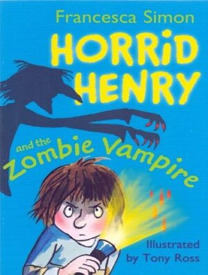 Horrid Henry and The Zombie Vampire