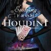 Escaping From Houdini (Stalking Jack the Ripper Book 3)