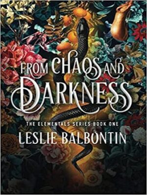 From Chaos and Darkness (The Elementals Series Book 1) از تاریکی و هرج و مرج (بدون حذفیات)