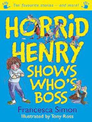کتاب Horrid Henry Shows Who's Boss