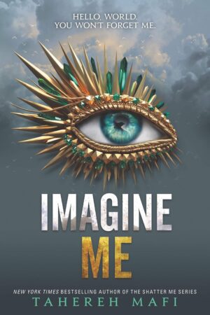 Imagine Me (Shatter Me Book 6) (متن کامل)