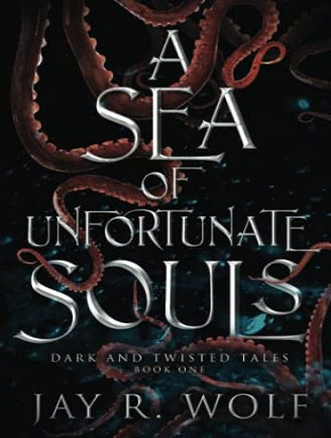 A Sea of Unfortunate Souls (Dark and Twisted Tales Book 1) دریایی از روح های بدبخت (بدون حذفیات)