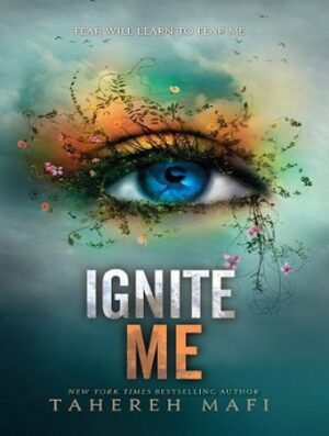 Ignite Me (Shatter Me Book 3) من را آتش بزن (بدون حذفیات)