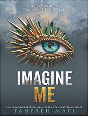 Imagine Me (Shatter Me Book 6) من را تصور کن (بدون حذفیات)