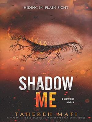 Shadow Me (Shatter Me Book 4.5) سایه من (بدون حذفیات)