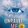 Unravel Me (Shatter Me Book 2) من را باز کن (بدون حذفیات)