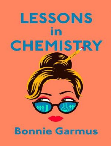 Lessons in Chemistry درس های شیمی (متن کامل بدون حذفیات)
