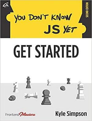 You Don't Know JS Yet: Get Started شما هنوز JS را نمی شناسید: شروع کنید (متن کامل بدون حذفیات)