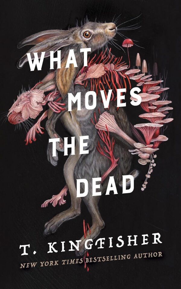 What Moves the Dead (Sworn Soldier Book 1)