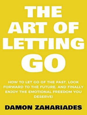 The Art of Letting GO هنر رها کردن ( بدون حذفیات )