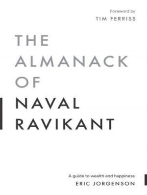 The Almanack of Naval Ravikant (بدون حذفیات)