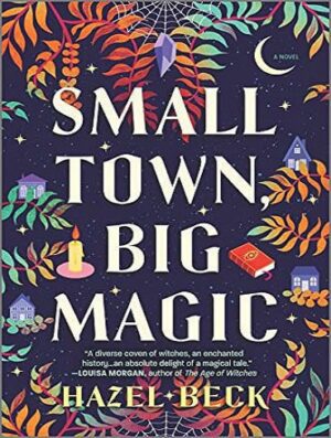 Small Town, Big Magic (Witchlore Book 1) شهر کوچک، جادوی بزرگ (بدون حذفیات)