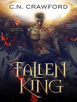 Fallen King (Court of the Sea Fae Trilogy Book 2) پادشاه سقوط کرده (بدون حذفیات)