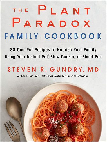 The Plant Paradox Family Cookbook (The Plant Paradox Book 5) کتاب آشپزی خانواده پارادوکس گیاهان (بدون حذفیات)