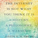 کتاب The Internet Is Not What You Think It Is
