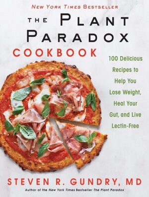 The Plant Paradox Cookbook (The Plant Paradox Book 2) کتاب آشپزی پارادوکس گیاهی (بدون حذفیات)