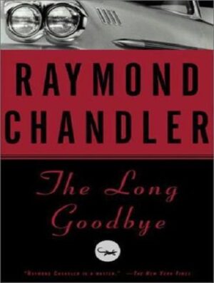 The Long Goodbye (Philip Marlowe series Book 6) خداحافظی طولانی (بدون حذفیات)