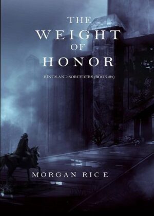 Rise of the Dragons (The Weight of Honor Book 3)