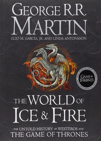 The World of Ice and Fire دنیای یخ و آتش